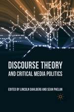 Discourse Theory and Critical Media Politics