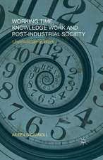 Working Time, Knowledge Work and Post-Industrial Society: Unpredictable Work