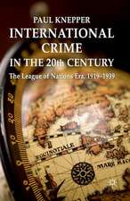 International Crime in the 20th Century: The League of Nations Era, 1919-1939