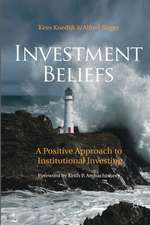 Investment Beliefs: A Positive Approach to Institutional Investing