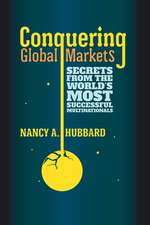 Conquering Global Markets: Secrets from the World’s Most Successful Multinationals