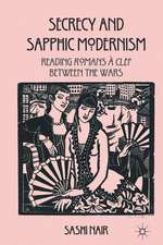 Secrecy and Sapphic Modernism: Reading Romans à Clef Between the Wars