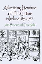 Advertising, Literature and Print Culture in Ireland, 1891-1922