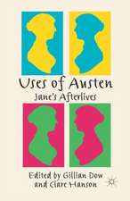 Uses of Austen: Jane's Afterlives