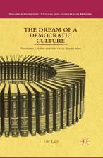 The Dream of a Democratic Culture: Mortimer J. Adler and the Great Books Idea