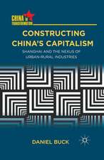 Constructing China's Capitalism: Shanghai and the Nexus of Urban-Rural Industries