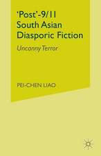 'Post'-9/11 South Asian Diasporic Fiction: Uncanny Terror