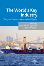 The World's Key Industry: History and Economics of International Shipping