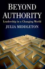 Beyond Authority: Leadership in a Changing World