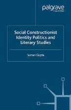 Social Constructionist Identity Politics and Literary Studies