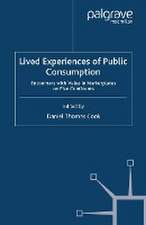 Lived Experiences of Public Consumption: Encounters with Value in Marketplaces on Five Continents