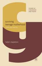 Surviving Teenage Motherhood: Myths and Realities