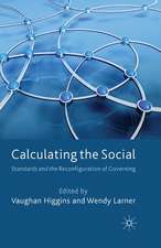 Calculating the Social: Standards and the Reconfiguration of Governing