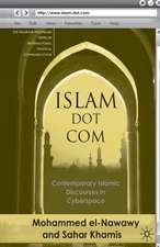 Islam Dot Com: Contemporary Islamic Discourses in Cyberspace