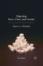 Digesting Race, Class, and Gender: Sugar as a Metaphor