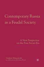 Contemporary Russia as a Feudal Society: A New Perspective on the Post-Soviet Era