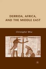 Derrida, Africa, and the Middle East