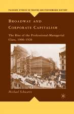 Broadway and Corporate Capitalism: The Rise of the Professional-Managerial Class, 1900–1920