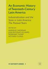 An Economic History of Twentieth-Century Latin America: Volume 3: Industrialization and the State in Latin America: The Postwar Years