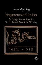 Fragments of Union: Making Connections in Scottish and American Writing