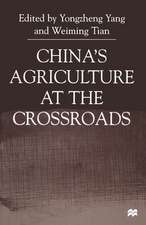 China's Agriculture at the Cross Roads