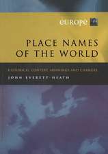 Place Names of the World - Europe: Historical Context, Meanings and Changes