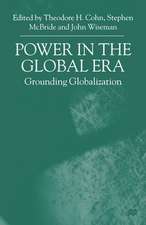 Power in the Global Era: Grounding Globalization