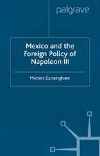 Mexico and the Foreign Policy of Napoleon III