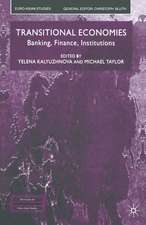 Transitional Economies: Banking, Finance, Institutions