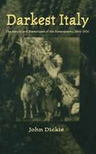 Darkest Italy: The Nation and Stereotypes of the Mezzogiorno, 1860-1900