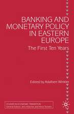 Banking and Monetary Policy in Eastern Europe: The First Ten Years