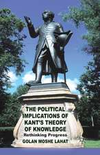 The Political Implications of Kant's Theory of Knowledge: Rethinking Progress