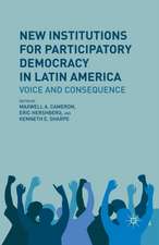 New Institutions for Participatory Democracy in Latin America: Voice and Consequence