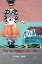 Performing Ground: Space, Camouflage and the Art of Blending In