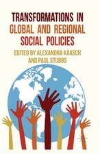 Transformations in Global and Regional Social Policies