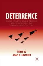 Deterrence: Rising Powers, Rogue Regimes, and Terrorism in the Twenty-First Century