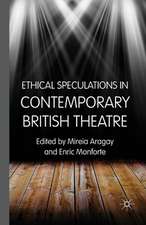 Ethical Speculations in Contemporary British Theatre