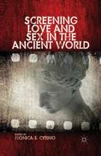 Screening Love and Sex in the Ancient World