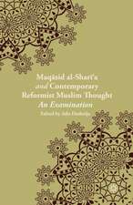 Maqasid al-Shari’a and Contemporary Reformist Muslim Thought: An Examination