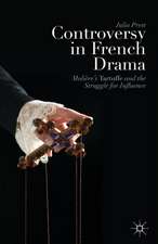 Controversy in French Drama: Molière’s Tartuffe and the Struggle for Influence