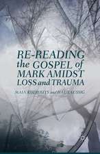 Re-reading the Gospel of Mark Amidst Loss and Trauma