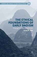 The Ethical Foundations of Early Daoism: Zhuangzi’s Unique Moral Vision