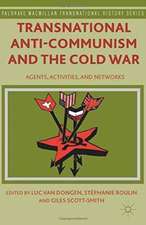 Transnational Anti-Communism and the Cold War: Agents, Activities, and Networks