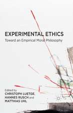 Experimental Ethics: Toward an Empirical Moral Philosophy