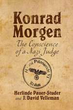 Konrad Morgen: The Conscience of a Nazi Judge