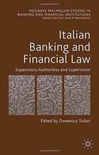 Italian Banking and Financial Law: Supervisory Authorities and Supervision