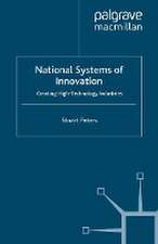 National Systems of Innovation: Creating High Technology Industries