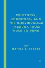 Whiteness, Otherness and the Individualism Paradox from Huck to Punk