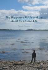 The Happiness Riddle and the Quest for a Good Life