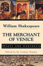 The Merchant of Venice: Texts and Contexts